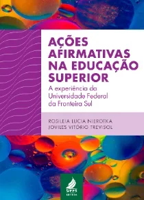 Ações afirmativas na educação superior: a experiência da Universidade Federal da Fronteira Sul