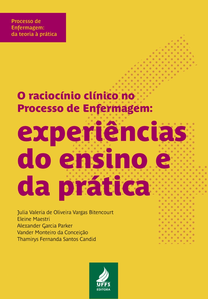 O raciocínio clínico no Processo de Enfermagem: experiências do ensino e da prática